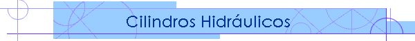 Cilindros Hidrulicos